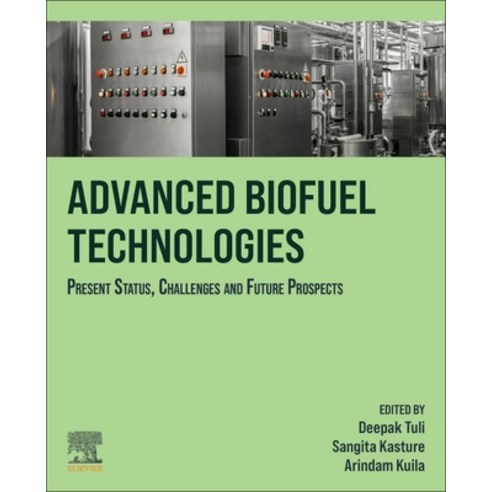 (영문도서) Advanced Biofuel Technologies: Present Status Challenges and Future Prospects Paperback, Elsevier, English, 9780323884273