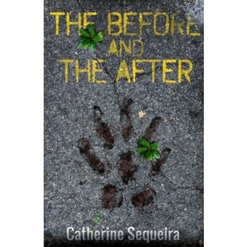 (영문도서) The Before and The After Paperback, Barcelos Publishing, LLC, English, 9798988723103