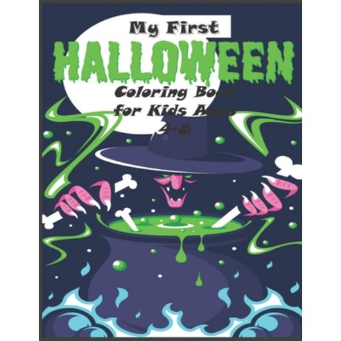 My First Halloween Coloring Book for Kids Ages 4-8: Fun Coloring Book and Spooky for Girls and Boys:... Paperback, Independently Published