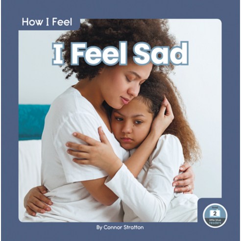 I Feel Sad Library Binding, Little Blue Readers, English, 9781646192991 ...