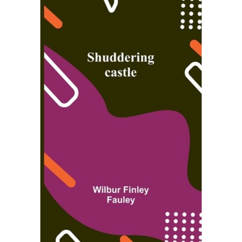 (영문도서) Shuddering castle Paperback, Alpha Edition, English, 9789357933377