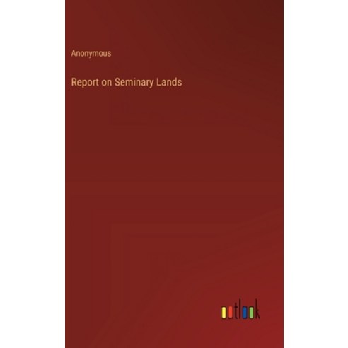(영문도서) Report on Seminary Lands Hardcover, Outlook Verlag, English, 9783368865412