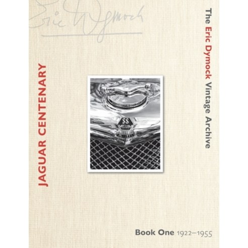 (영문도서) Jaguar Centenary: Book One 1922-1955 Paperback, Dove Publishing, English, 9781999364724