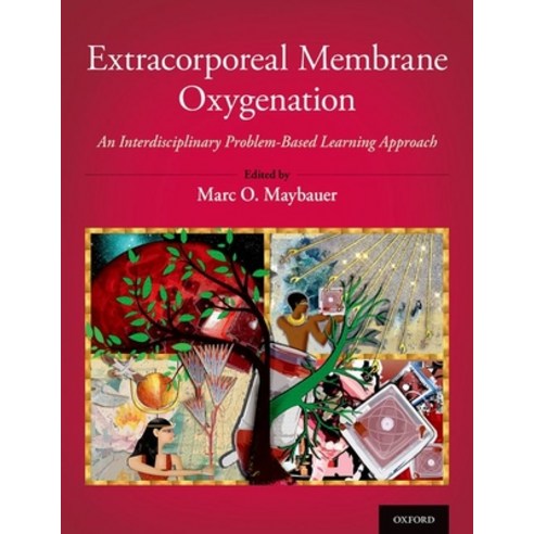 (영문도서) Extracorporeal Membrane Oxygenation: An Interdisciplinary Problem-Based Learning Approach Hardcover, Oxford University Press, USA, English, 9780197521304