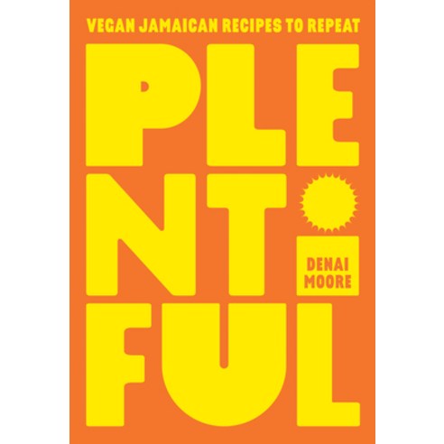 (영문도서) Plentiful: Vegan Jamaican Recipes to Repeat Hardcover, Hardie Grant Books, English, 9781784885496