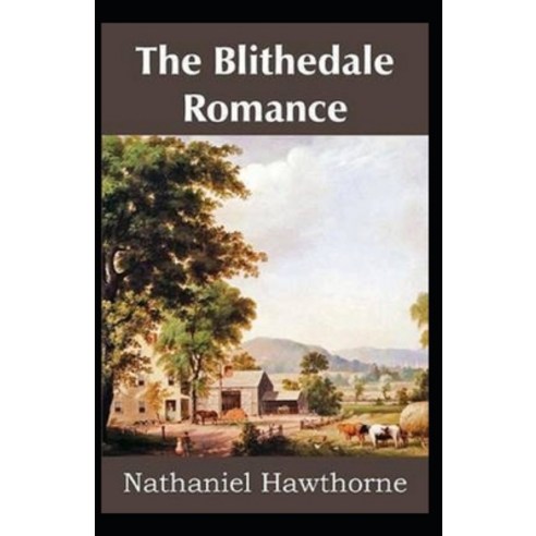 (영문도서) The Blithedale Romance Illustrated Paperback, Independently Published, English, 9798508775704