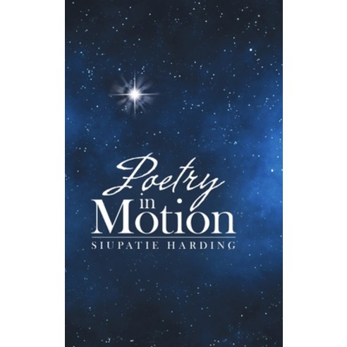 (영문도서) Poetry in Motion Hardcover, Lulu Publishing Services, English, 9781483485027