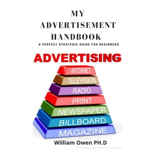 (영문도서) My Advertisement Handbook: A Perfect Strategic Guide For Beginners Paperback, Independently Published, English, 9798506733867