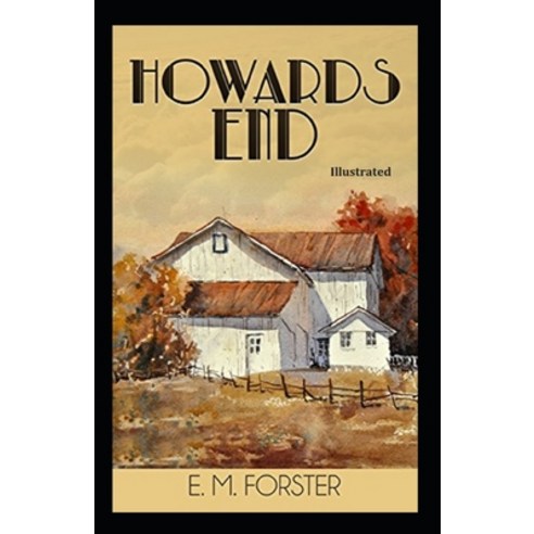 Howards End (Illustrated) Paperback, Independently Published, English, 9798595906531