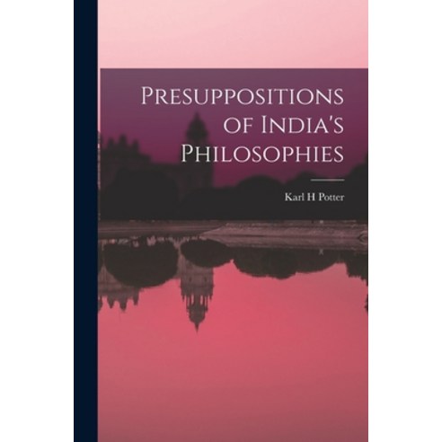 (영문도서) Presuppositions of India''s Philosophies Paperback, Hassell Street Press, English, 9781014840325