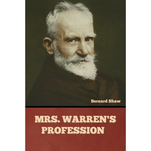 (영문도서) Mrs. Warren''s Profession Paperback, Bibliotech Press, English, 9781636377902