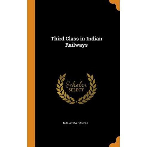 Third Class in Indian Railways Hardcover, Franklin Classics, English, 9780342933624