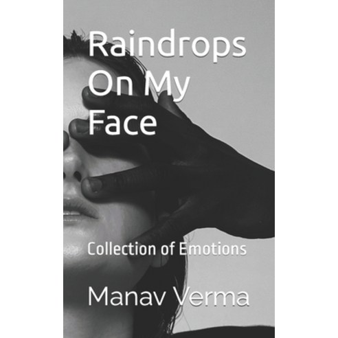 (영문도서) Raindrops On My Face Paperback, Independently Published, English, 9798377224365