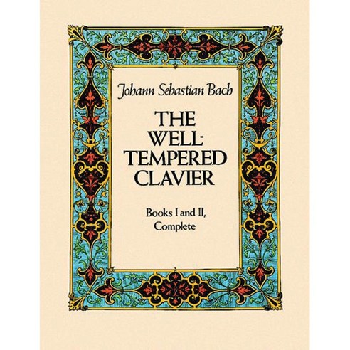 Bach - The Well-Tempered Clavier: Books I and II Complete 바흐 - 평균율 클라비어 1 2권 전곡 악보집 Dover 도버