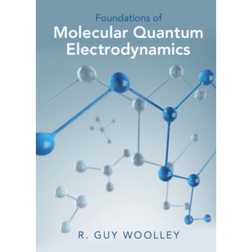 (영문도서) Foundations of Molecular Quantum Electrodynamics Hardcover, Cambridge University Press, English, 9781009225762