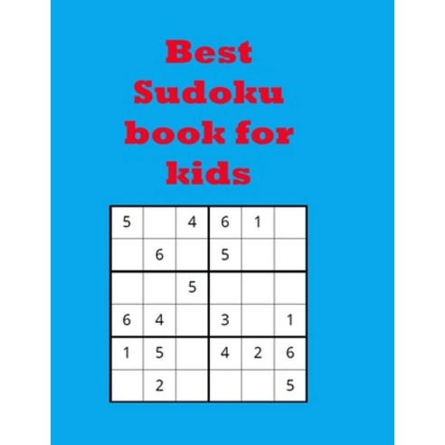 Best Sudoku book for kids: 125 Fun Sudokus for children ages 12-14 and contains solutions and large ... Paperback, Independently Published