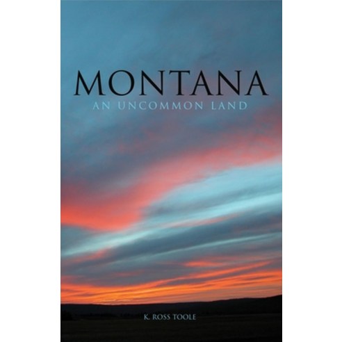 (영문도서) Montana: An Uncommon Land Paperback, University of Oklahoma Press, English, 9780806118901