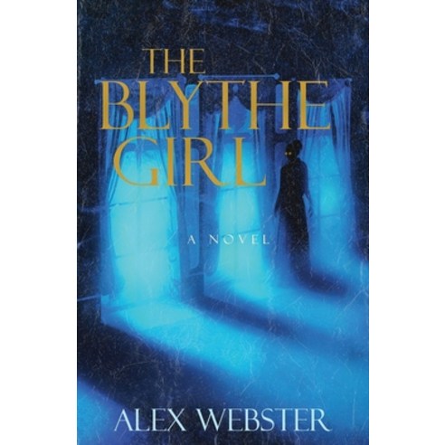 (영문도서) The Blythe Girl Paperback, Shazbaar Press, English, 9798989796113