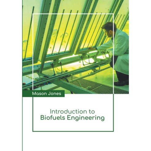 (영문도서) Introduction to Biofuels Engineering Hardcover, States Academic Press, English, 9781639893027