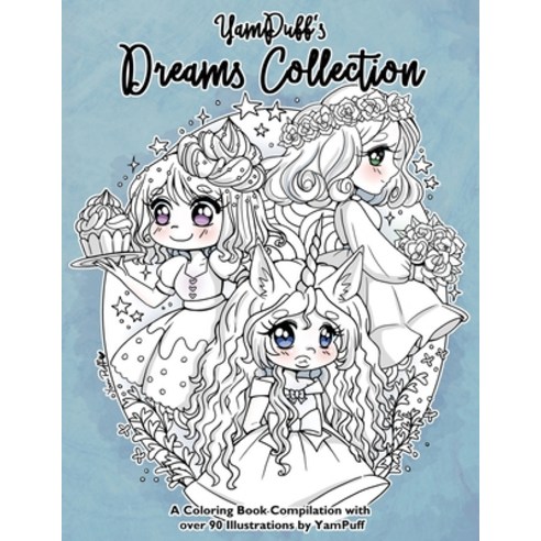 YamPuff''s Dreams Collection: A Coloring Book Compilation with Over 90 Illustrations by YamPuff Paperback, Yasmeen Eldahan