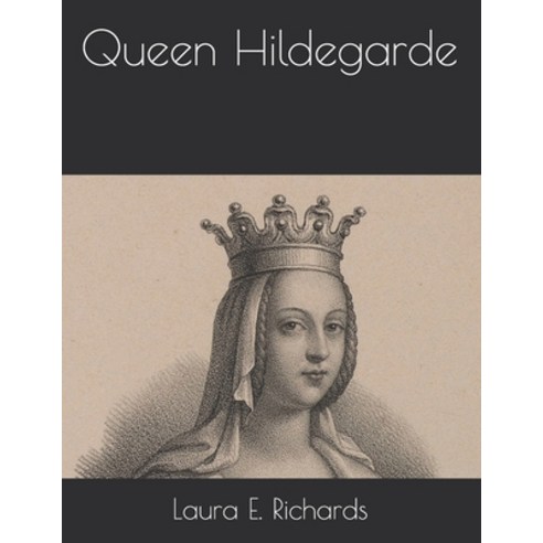 Queen Hildegarde Paperback, Independently Published, English, 9798581945247