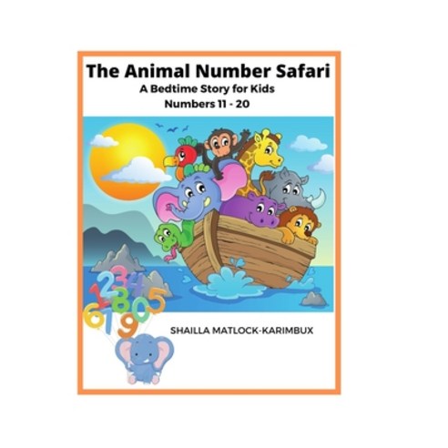 The Animal Number Safari: Numbers 11 - 20 Paperback, Lulu.com, English, 9781716204081