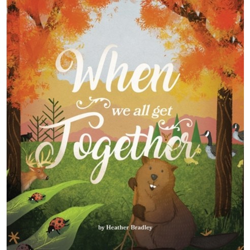 (영문도서) When We All Get Together Hardcover, FriesenPress, English, 9781039110335
