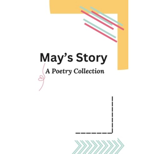 (영문도서) Mays Story: A Poetry Collection Paperback - 마음챙김/치유 | 쿠팡
