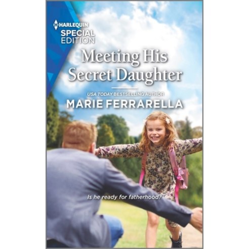 (영문도서) Meeting His Secret Daughter Mass Market Paperbound, Harlequin Special Edition, English, 9781335724571