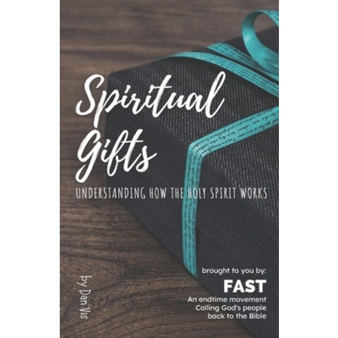 (영문도서) Spiritual Gifts: Understanding How the Holy Spirit Works Paperback, Fast Missions, English, 9781958155080