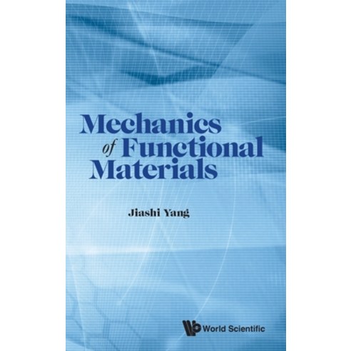 (영문도서) Mechanics of Functional Materials Hardcover, World Scientific Publishing..., English, 9789811266010