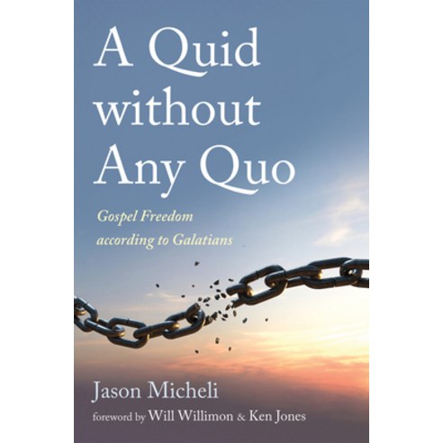 (영문도서) A Quid Without Any Quo: Gospel Freedom According to Galatians Paperback, Cascade Books, English, 9781666744507