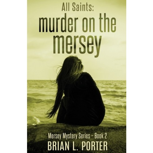 (영문도서) All Saints: Murder On The Mersey Paperback, Next Chapter, English, 9784867454404