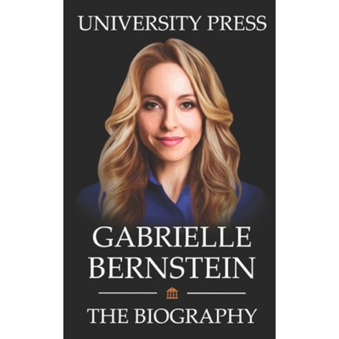 (영문도서) Gabrielle Bernstein Book: The Biography of Gabrielle Bernstein Paperback, Independently Published, English, 9798420495742