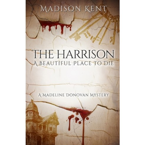 The Harrison: A Beautiful Place to Die Paperback, Mister Welling Publishing, English, 9780999620472