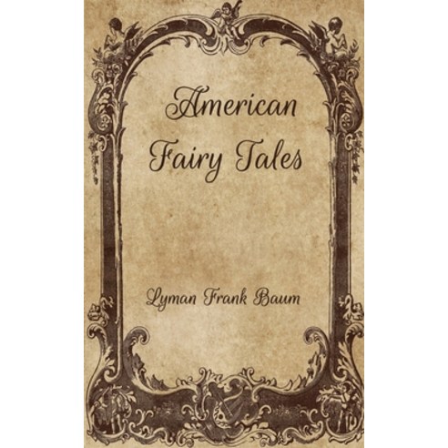 American Fairy Tales Paperback, Independently Published, English, 9798700986151