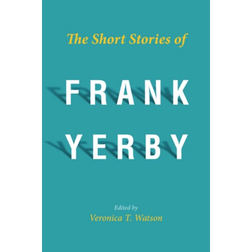 (영문도서) The Short Stories of Frank Yerby Hardcover, University Press of Mississ..., English, 9781496828514