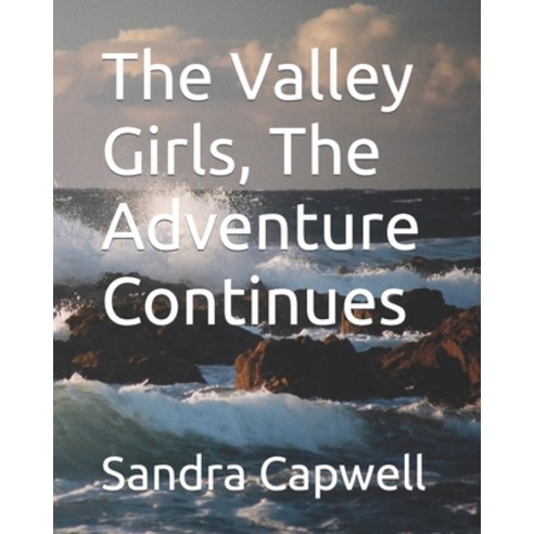 (영문도서) The Valley Girls The Adventure Continues Paperback, Independently Published, English, 9798793923811