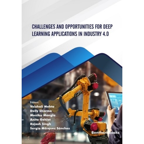 (영문도서) Challenges and Opportunities for Deep Learning Applications in Industry 4.0 Paperback, Bentham Science Publishers, English, 9789815036084