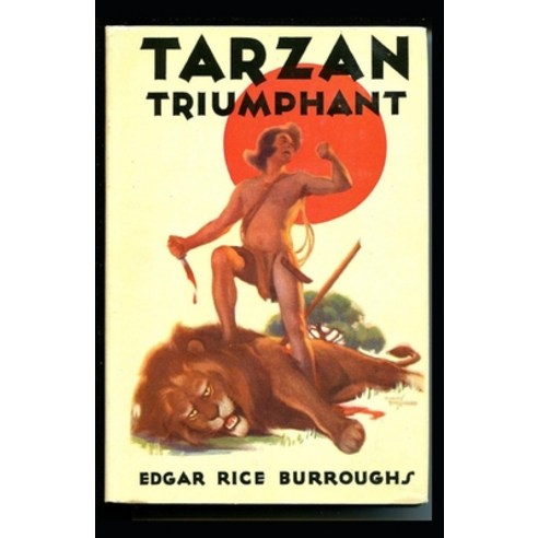 Tarzan Triumphant (Tarzan #4) Annotated Paperback, Independently Published