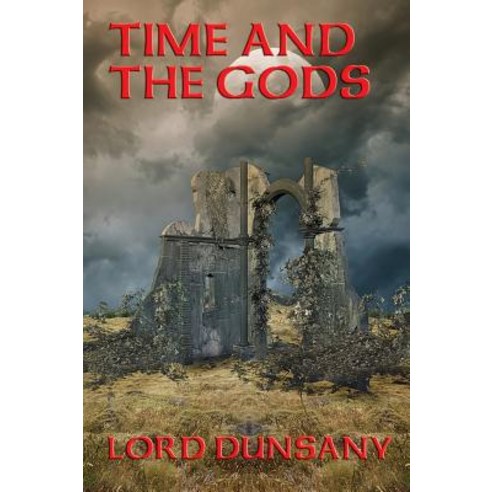 (영문도서) Time and the Gods Hardcover, Wilder Publications, English, 9781515422969