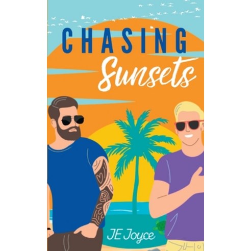 (영문도서) Chasing Sunsets: A Contemporary MM Vacation Romance Paperback, Author J.E. Joyce, English, 9798987737712