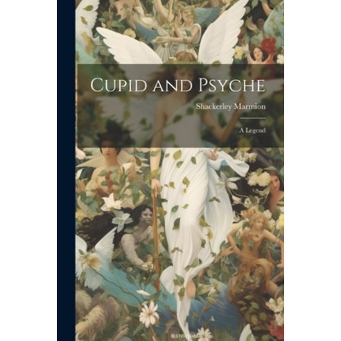 (영문도서) Cupid and Psyche: A Legend Paperback, Legare Street Press, English, 9781021326324