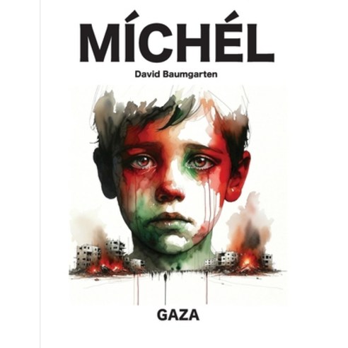 (영문도서) Míchél: Gaza Paperback, Independently Published, English, 9798323525706