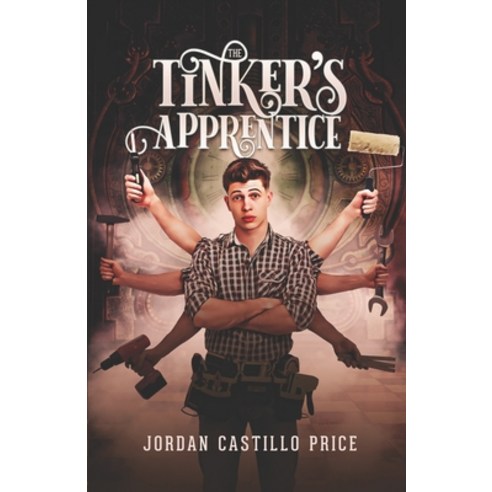 (영문도서) The Tinker''s Apprentice Paperback, Jcp Books LLC, English, 9781944779351