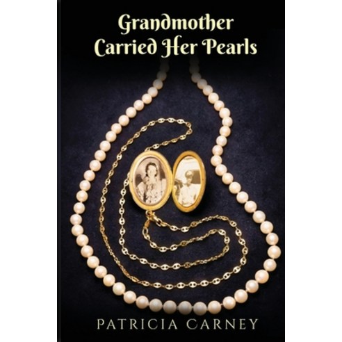 (영문도서) Grandmother Carried Her Pearls Paperback, Kirk House Publishers, English, 9781959681540