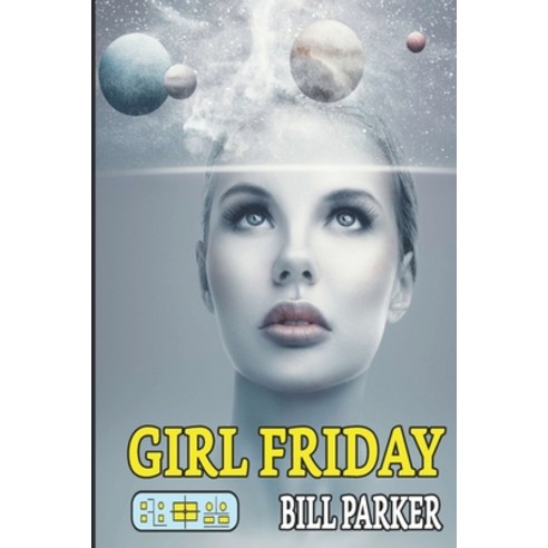(영문도서) Girl Friday Paperback, Independently Published, English, 9781673995145