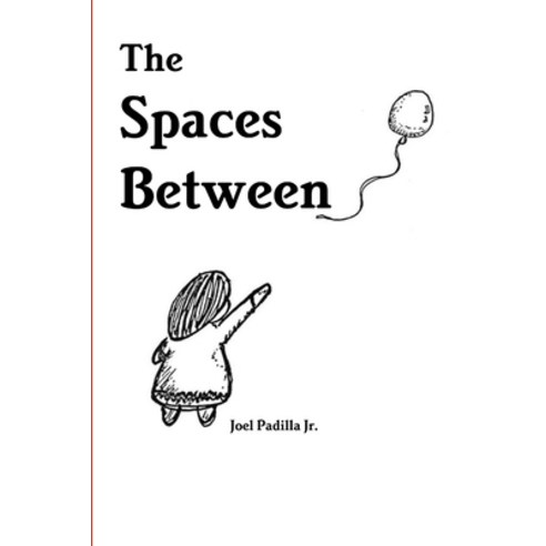 (영문도서) The Spaces Between Paperback, Lulu.com, English, 9780359326228