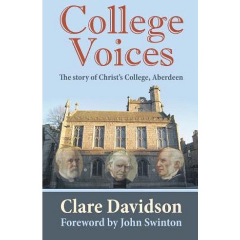 (영문도서) College Voices: The story of Christ''s College Aberdeen Paperback, St Andrew Press, English, 9780715209530