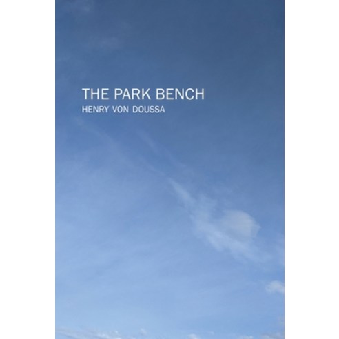 (영문도서) The Park Bench Hardcover, Clouds of Magellan Pub., English, 9780645353105